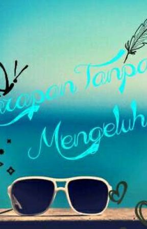 Harapan Tanpa Mengeluh, de IceuNurjanah
