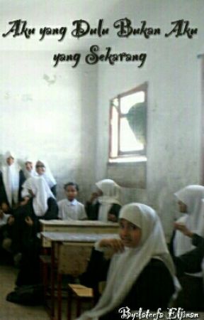 Aku yang Dulu Bukan aku yang sekarang بقلم lateefa2017