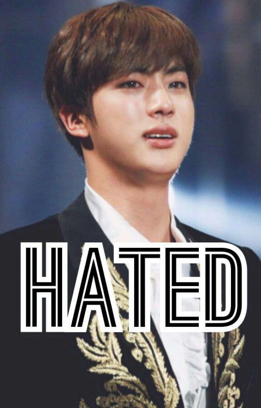 Hated | Seokjin by InfiresMannYeah