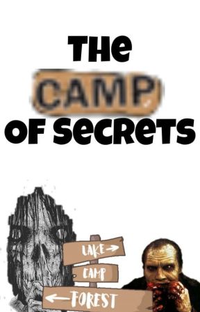 The Camp Of Secrets by Underdog345