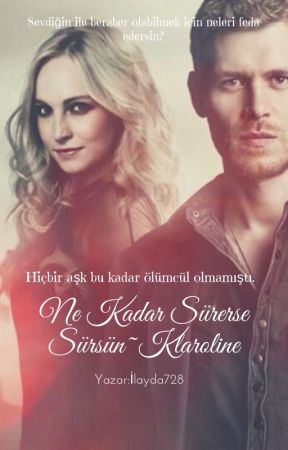 Ne Kadar Sürerse Sürsün~Klaroline par ilayda728
