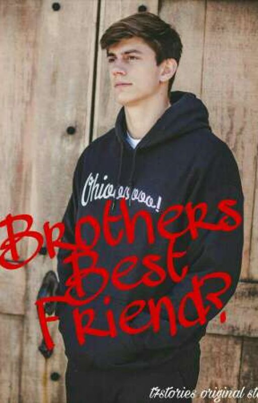 Brothers Best Friend?//Chance Sutton par onlyforgrethan