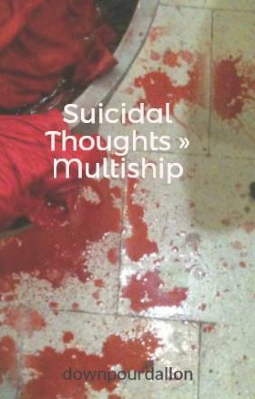 Suicidal Thoughts » Multiship by downpourdallon