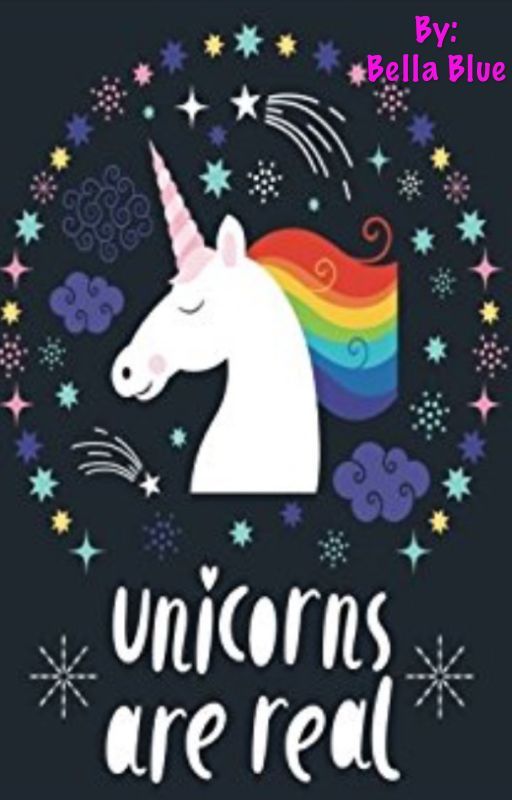 BellaBlue856 tarafından yazılan Unicorns are real adlı hikaye