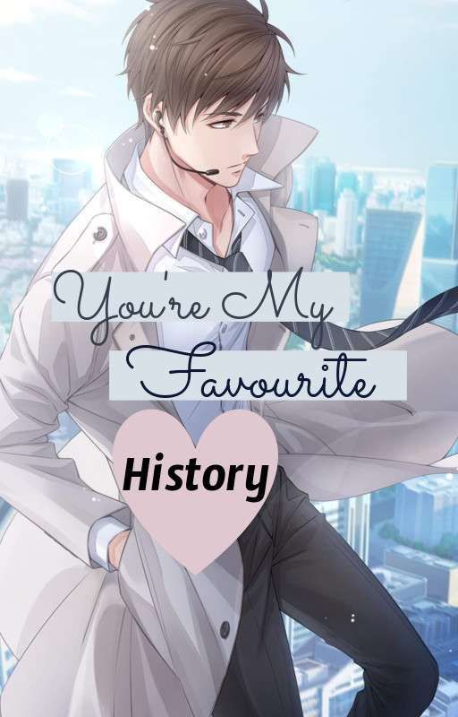 You're My Favorite History (Evol x Love) by syazkyo