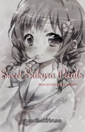 Sweet Sakura Petals (A Naruto Various x Reader Fanfic) par memeworshiperz