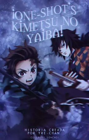 ¡One-Shot's Kimetsu No Yaiba! 🚫CERRADO🚫 by YremarOrtegaCarvajal