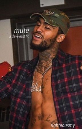 Mute | Dave East by taurusbaby3