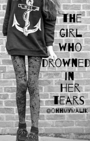 The girl who drowned in her tears by ohhmymalik