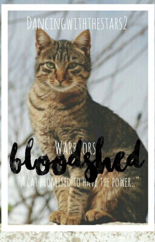 .; b l o o d - s h e d ;. A W A R R I O R S S T O R Y by DancingWithTheStars2