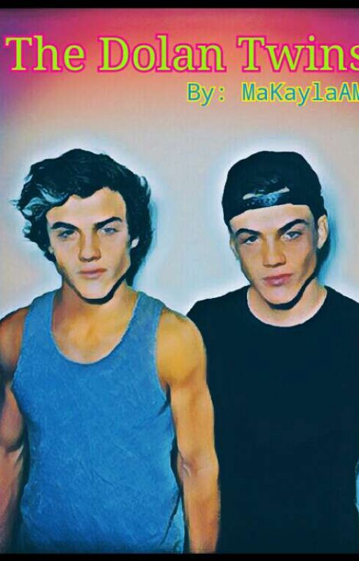 The Dolan Twins💕 by MaKaylaAM