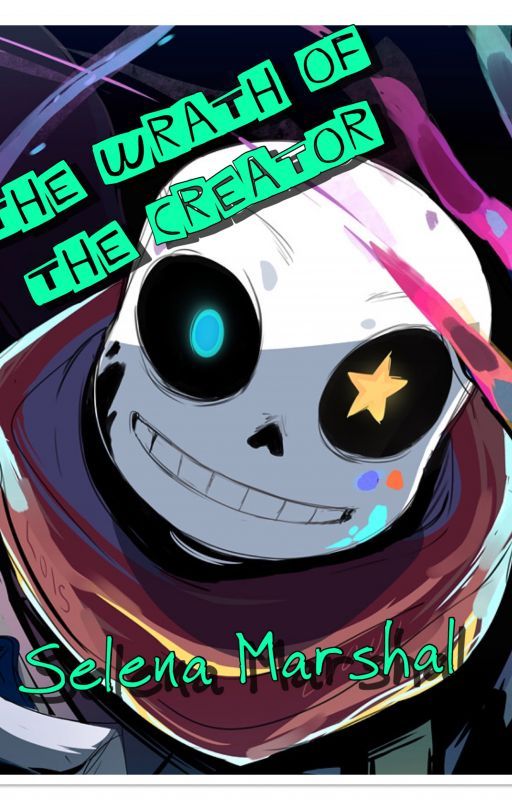 THe Wrath of The Creator-An Ink! Sans Story by Out-of-Body