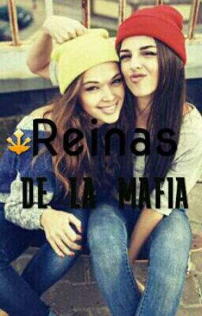 Las Reinas de la Mafia by BrisayMarilinMJ