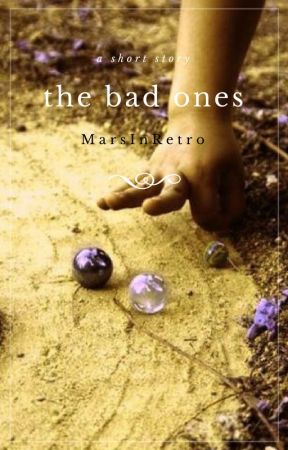 The Bad Ones by MarsInRetro