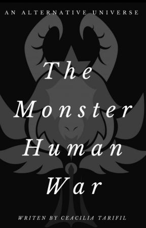 -- An Alternative Universe--UnderExile: The Monster/Human war by CeaciliaTarifil
