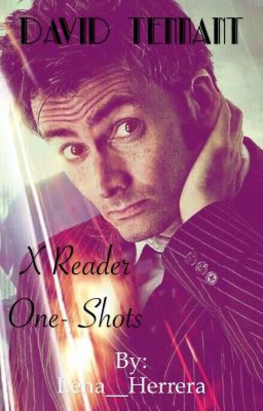 David Tennant X Reader One shots  ni Lena__Herrera