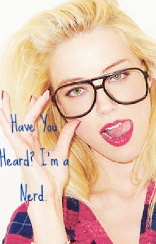 Have You Heard? I'm a Nerd. (EDITING) by escabookinc