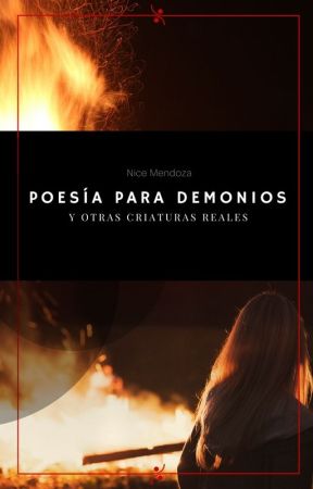 Poesía para demonios... y otras criaturas reales by nicemendoza_13