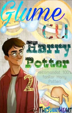Glume cu Harry Potter - Volumul 2 بقلم TheSunnyHeart