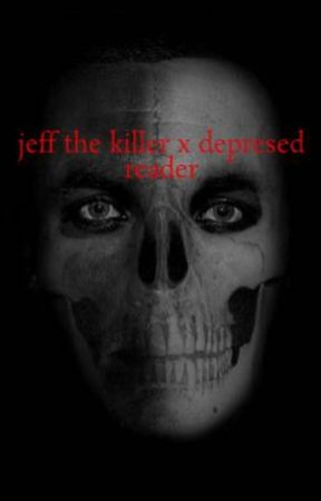 jeff the killer x depresed reader by Analieluoh
