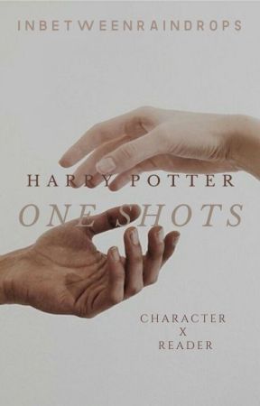 Harry Potter One Shots by inbetweenraindrops