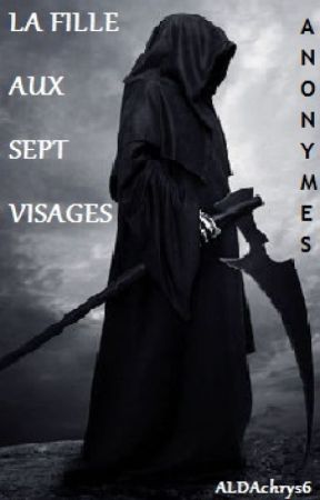 Anonymes - La Fille aux Sept Visages. di ALDAchrys6