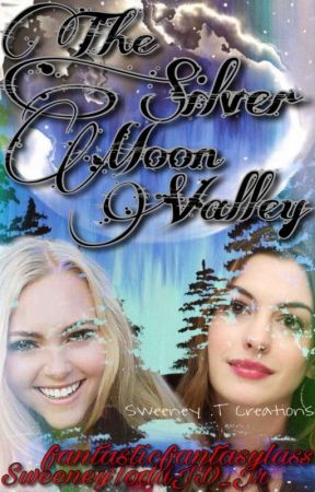 The Silver Moon Valley by Crazy-DeppHeads