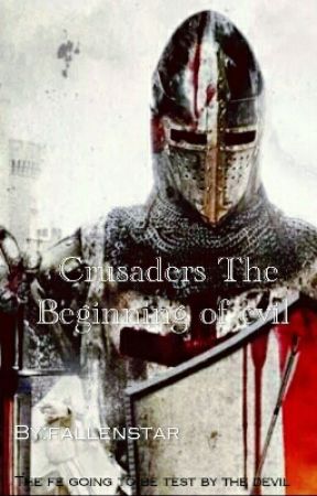 Crusaders the beginning of evil oleh 21fallenstar