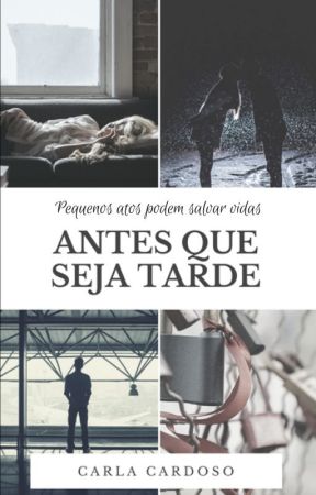 Antes que seja tarde by CarlaCardoso584