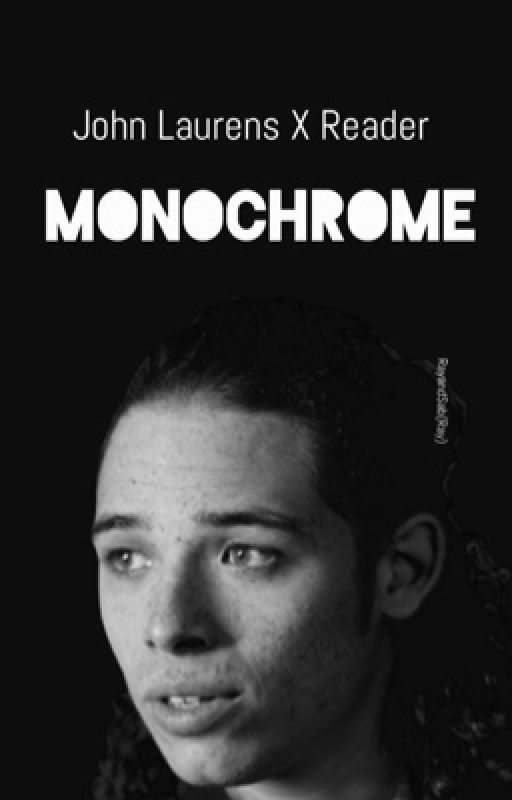 Monochrome- John Laurens x Reader od RayandSab