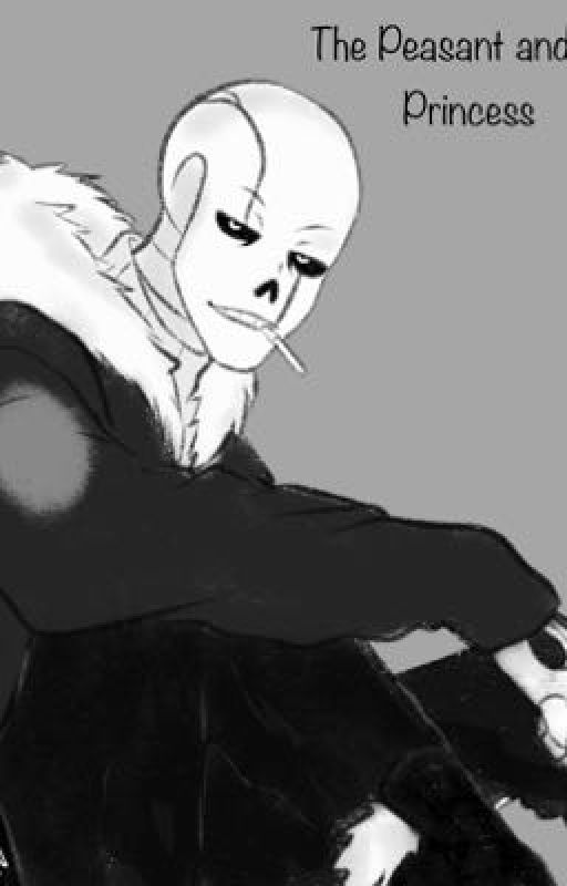 The Peasant and the Princess (G!sans x reader) by Sky23Kathryn