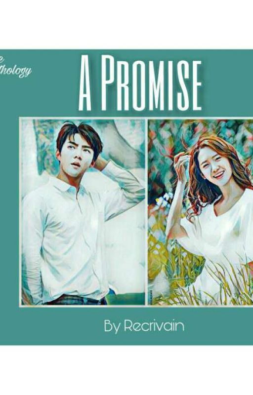 A Promise (Love Anthology Pt. 1) by Recrivain