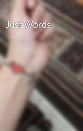 Just Words by ArryDAurror