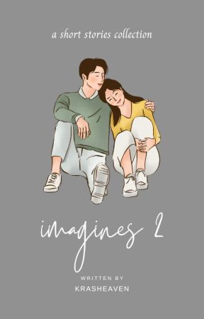 Imagines 2 by aleyuhstories