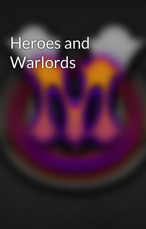 Heroes and Warlords by Mike_Elis