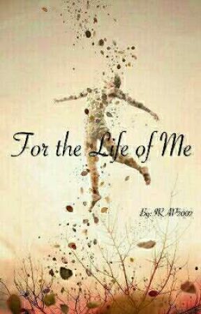 For the Life of Me بقلم IRAP2002