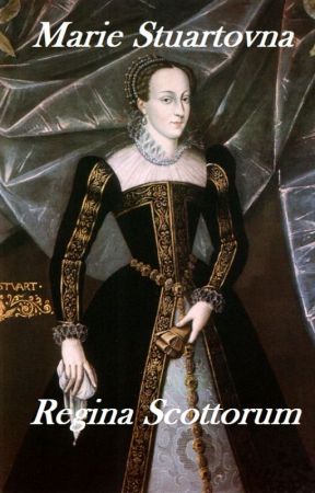 Marie Stuartovna - královna Skotů von AndreFreedom99