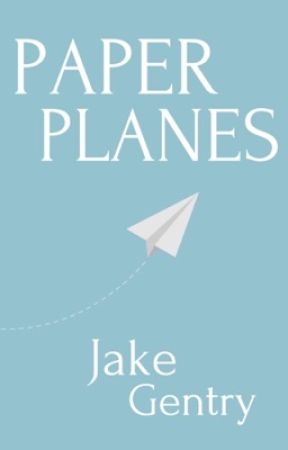 Paper Planes بقلم JakeGentry13