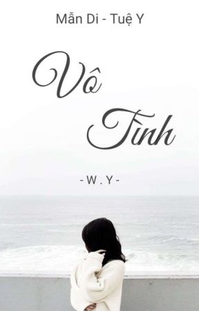 - W.Y - Vô Tình by withyouth1002