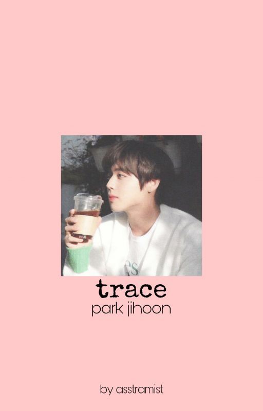 「 trace || park jihoon 」 від asstramist