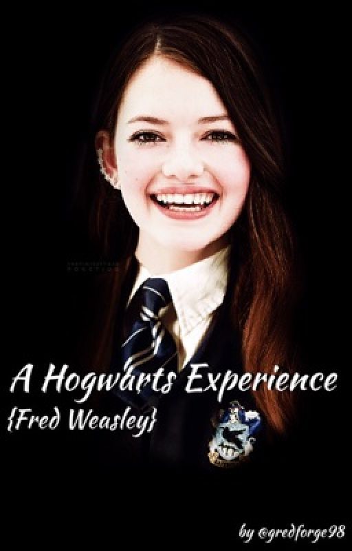 A Hogwarts Experience  {Fred Weasley} by gredforge98