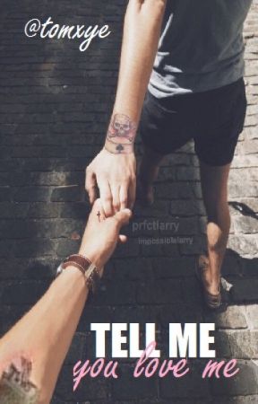 tell me you love me ❀ l.s. بقلم maxxts