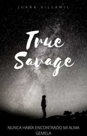 True Savage by JuanaVillamil