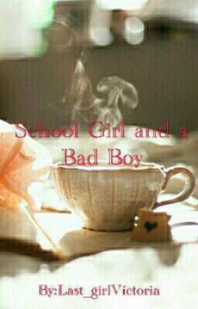 School Girl and a Bad Boy by Last_girlVictoria