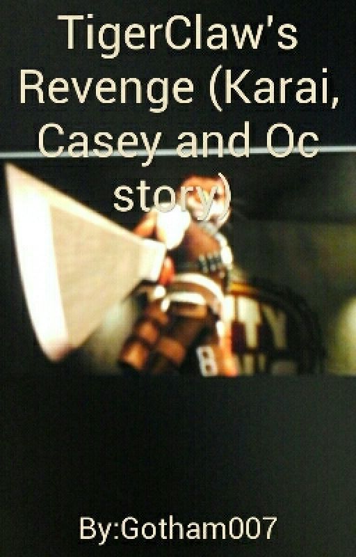 TigerClaw's Revenge (Karai, Casey and Oc story)  ni Gotham007