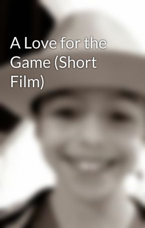 A Love for the Game (Short Film) by JayDubsRDU