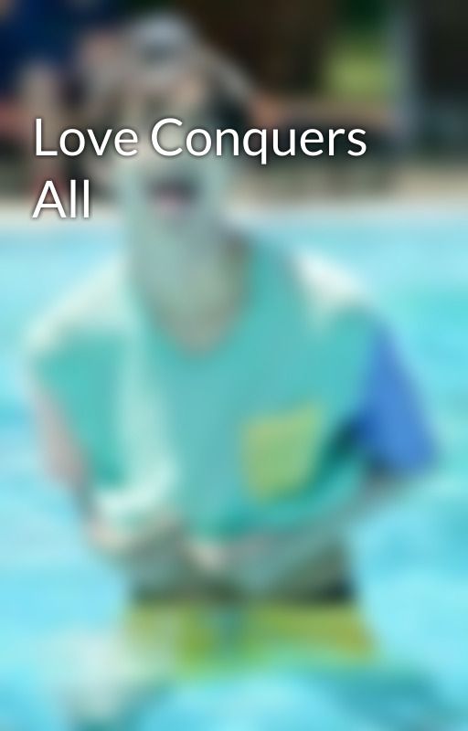 Love Conquers All by park_hayes