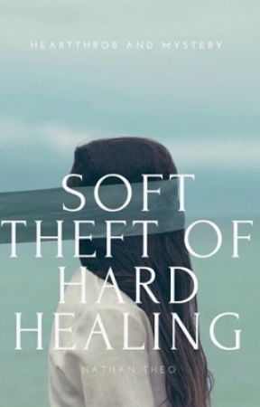 Soft Theft Of Hard Healing. от natethegreat0101