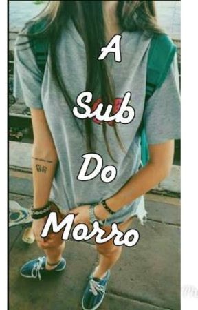 A sub do morro. by otakinha0302
