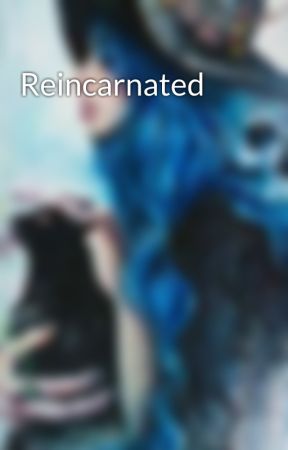 Reincarnated by obnubilation